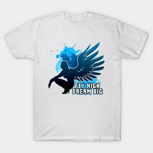 Fly High Dream Big Angel Wings Blue / Black T-Shirt